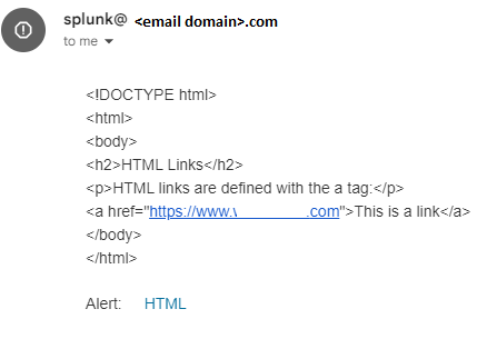 Add HTML in the message of mail alert. | Splunk